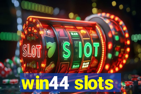 win44 slots